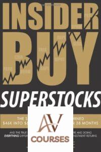Insider Buy Superstocks: The Super Laws of How I Turned $46K into $6.8 Million (14,972%) in 28 Months