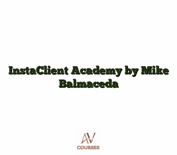 InstaClient Academy by Mike Balmaceda