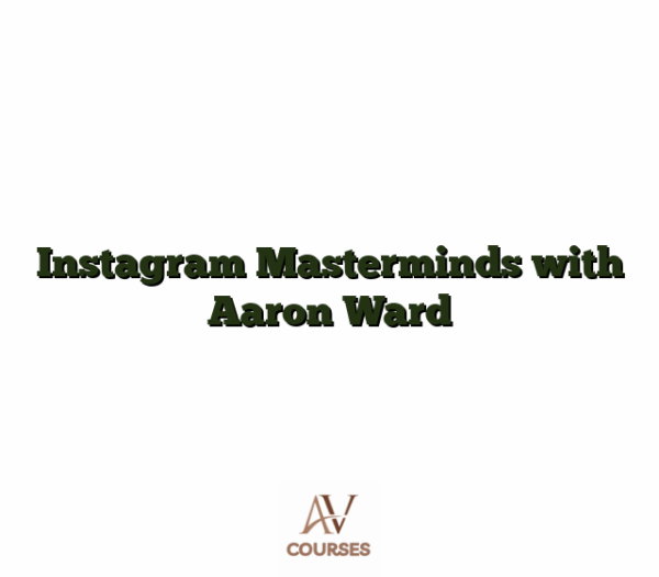 Instagram Masterminds with Aaron Ward