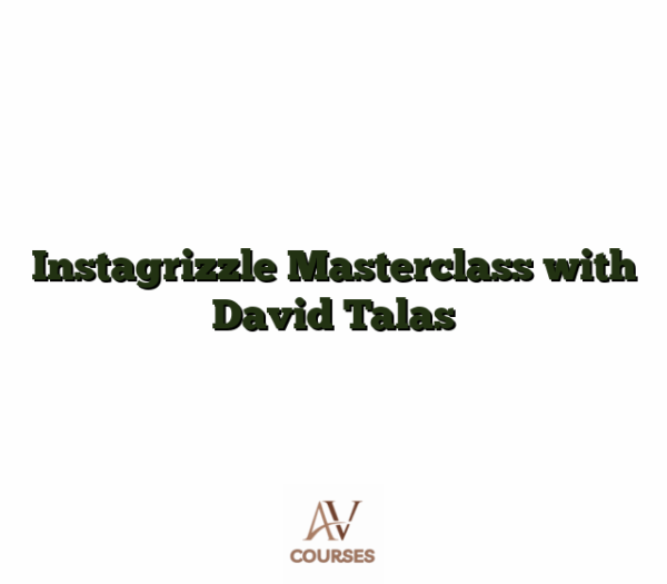 Instagrizzle Masterclass with David Talas