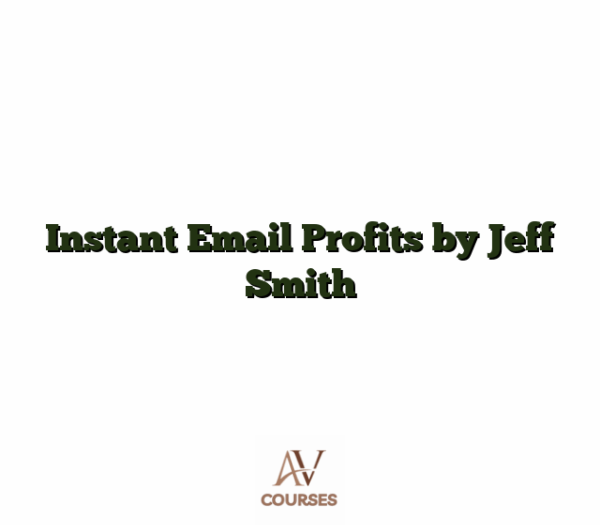 Instant Email Profits by Jeff Smith