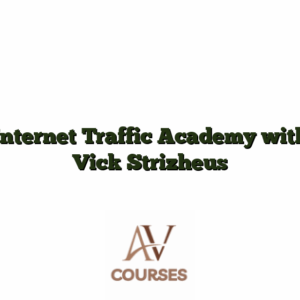 Internet Traffic Academy with Vick Strizheus