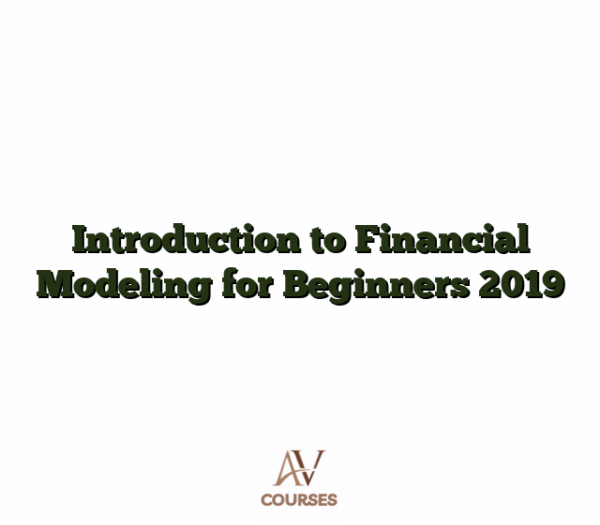 Introduction to Financial Modeling for Beginners 2019