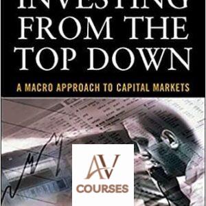 Investing From the Top Down: A Macro Approach to Capital Markets