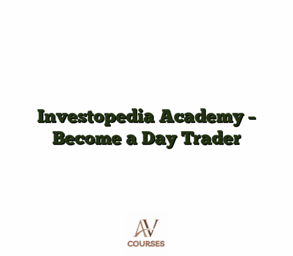 Investopedia Academy - Become a Day Trader