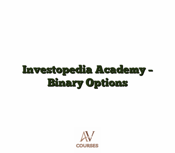Investopedia Academy - Binary Options