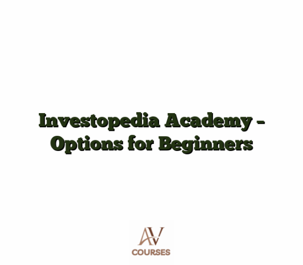Investopedia Academy - Options for Beginners