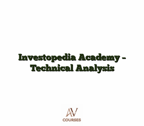 Investopedia Academy - Technical Analysis