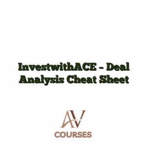 InvestwithACE - Deal Analysis Cheat Sheet