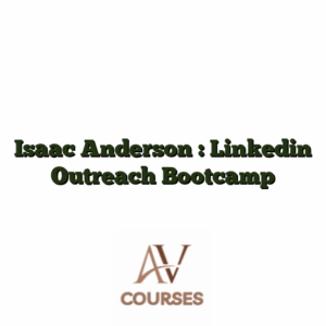 Isaac Anderson : Linkedin Outreach Bootcamp