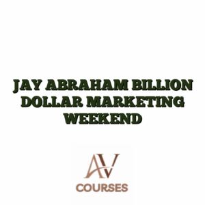 JAY ABRAHAM BILLION DOLLAR MARKETING WEEKEND