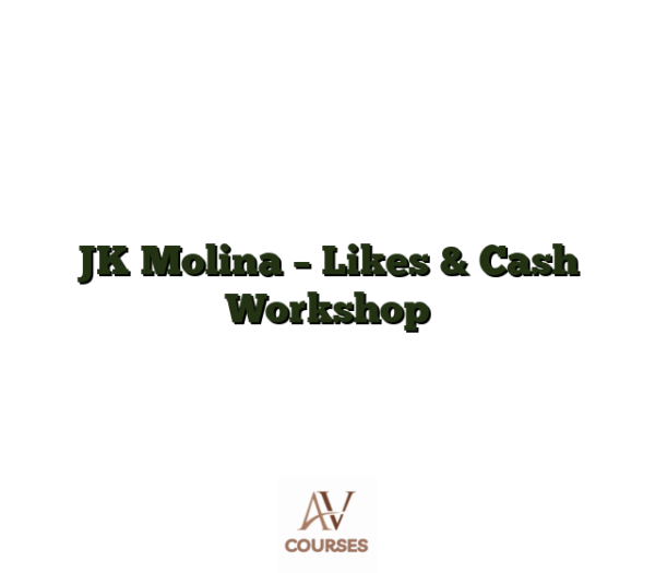 JK Molina - Likes & Cash Workshop