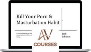 Jack Johnson - Kill Your Porn & Masturbation Habit
