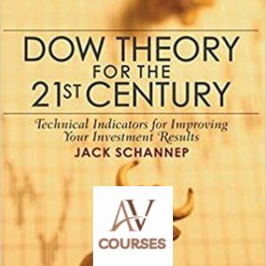 Dow Theory for the 21st Century: Technical Indicators for Improving Your Investment Results