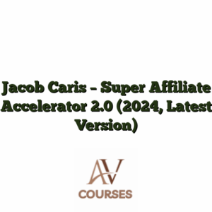 Jacob Caris - Super Affiliate Accelerator 2.0 (2024, Latest Version)