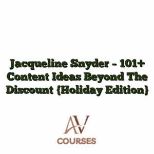 Jacqueline Snyder - 101+ Content Ideas Beyond The Discount {Holiday Edition}