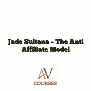 Jade Sultana - The Anti Affiliate Model