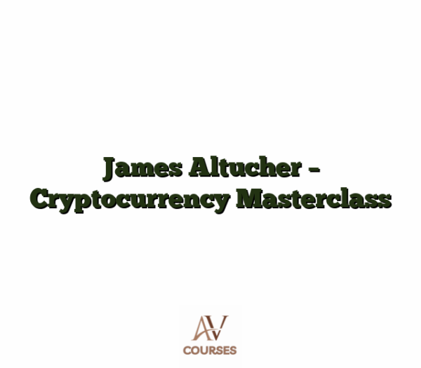 James Altucher - Cryptocurrency Masterclass