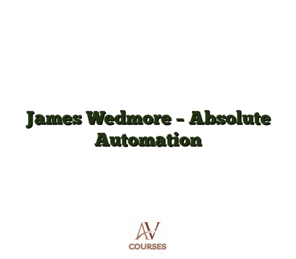 James Wedmore - Absolute Automation