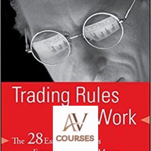Trading Rules that Work: The 28 Lessons Every Trader Must Master
