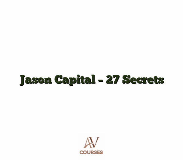 Jason Capital - 27 Secrets