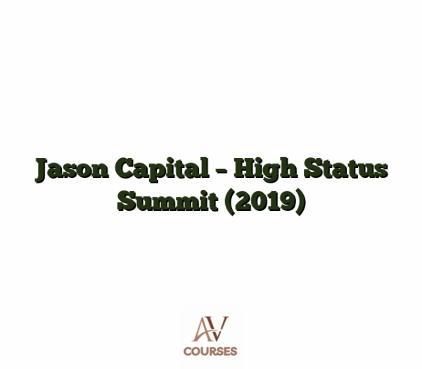 Jason Capital - High Status Summit (2019)