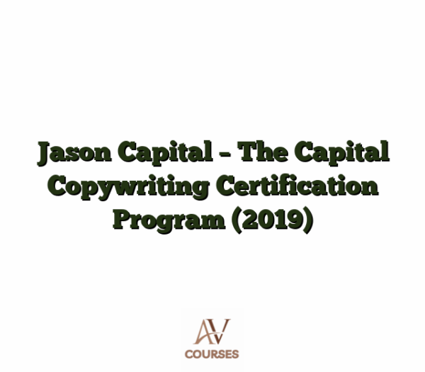 Jason Capital - The Capital Copywriting Certification Program (2019)