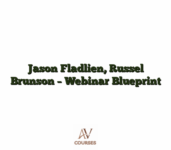 Jason Fladlien, Russel Brunson - Webinar Blueprint