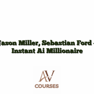 Jason Miller, Sebastian Ford - Instant Ai Millionaire