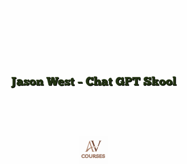 Jason West - Chat GPT Skool
