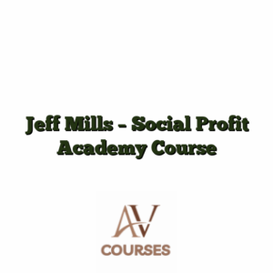 Jeff Mills - Social Profit Academy Course