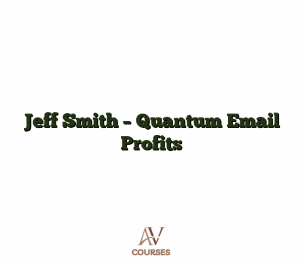 Jeff Smith - Quantum Email Profits