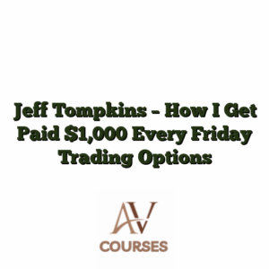 Jeff Tompkins - How I Get Paid $1,000 Every Friday Trading Options