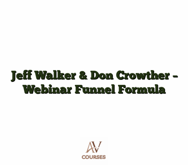 Jeff Walker & Don Crowther - Webinar Funnel Formula