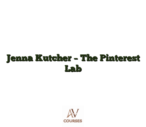 Jenna Kutcher - The Pinterest Lab