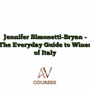 Jennifer Simonetti-Bryan - The Everyday Guide to Wines of Italy