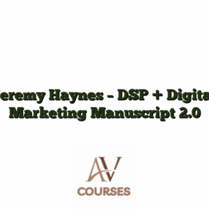 Jeremy Haynes - DSP + Digital Marketing Manuscript 2.0
