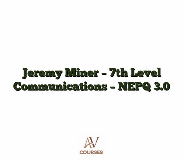 Jeremy Miner - 7th Level Communications - NEPQ 3.0