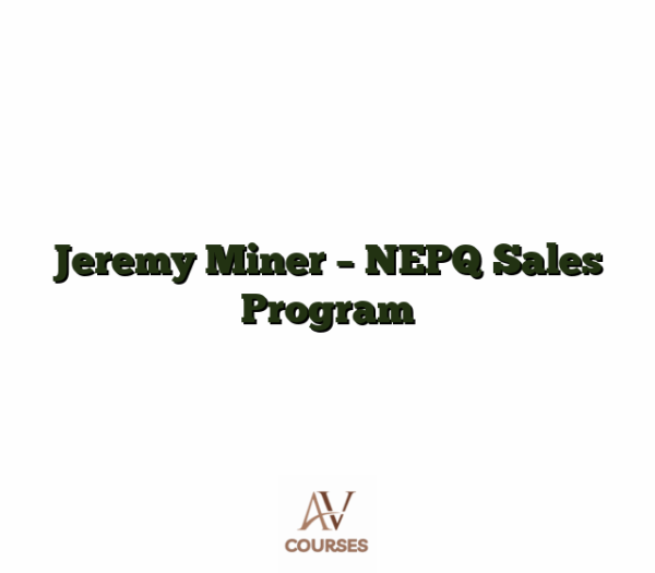 Jeremy Miner - NEPQ Sales Program