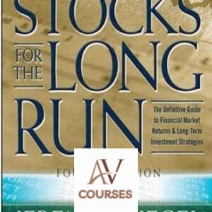 Stocks for the Long Run: The Definitive Guide to Financial Market Returns and Long-Term Investment Strategies
