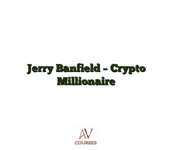 Jerry Banfield - Crypto Millionaire