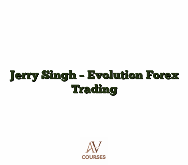Jerry Singh - Evolution Forex Trading