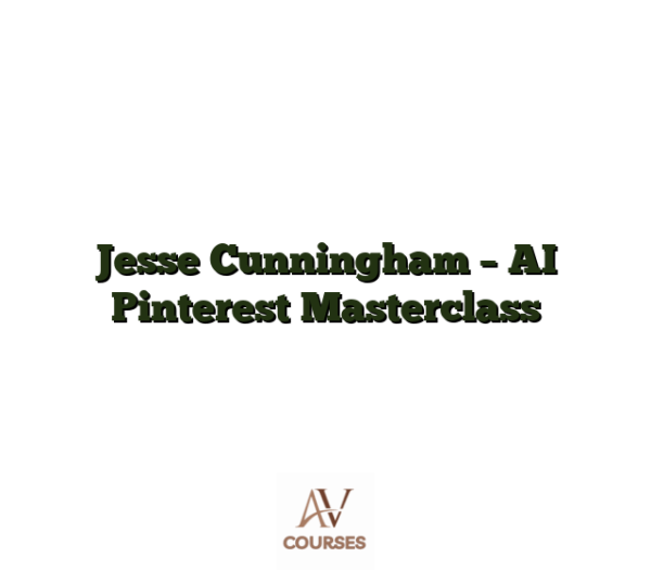 Jesse Cunningham - AI Pinterest Masterclass