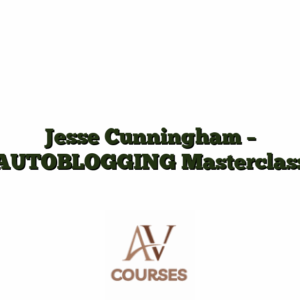 Jesse Cunningham - AUTOBLOGGING Masterclass