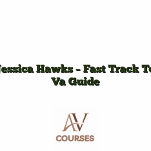 Jessica Hawks - Fast Track To Va Guide