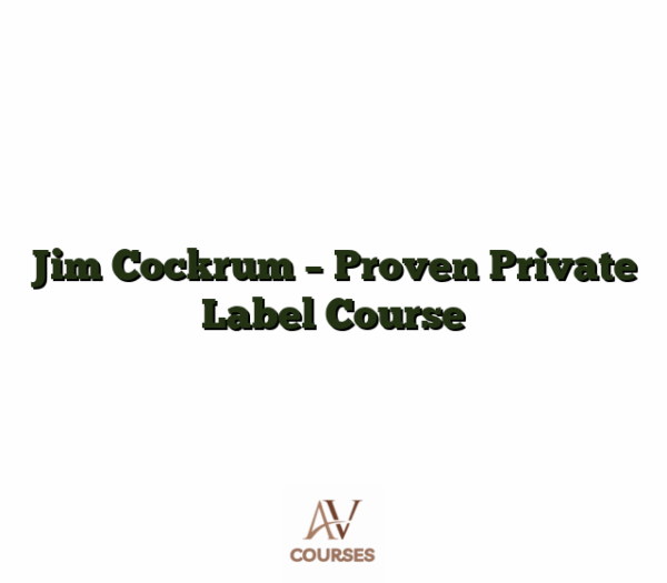 Jim Cockrum - Proven Private Label Course