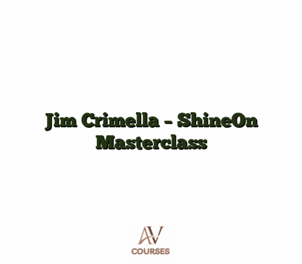 Jim Crimella - ShineOn Masterclass