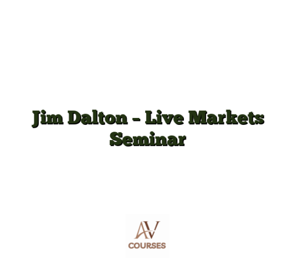 Jim Dalton - Live Markets Seminar