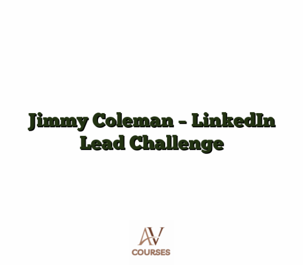 Jimmy Coleman - LinkedIn Lead Challenge