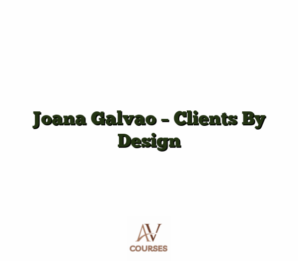 Joana Galvao - Clients By Design